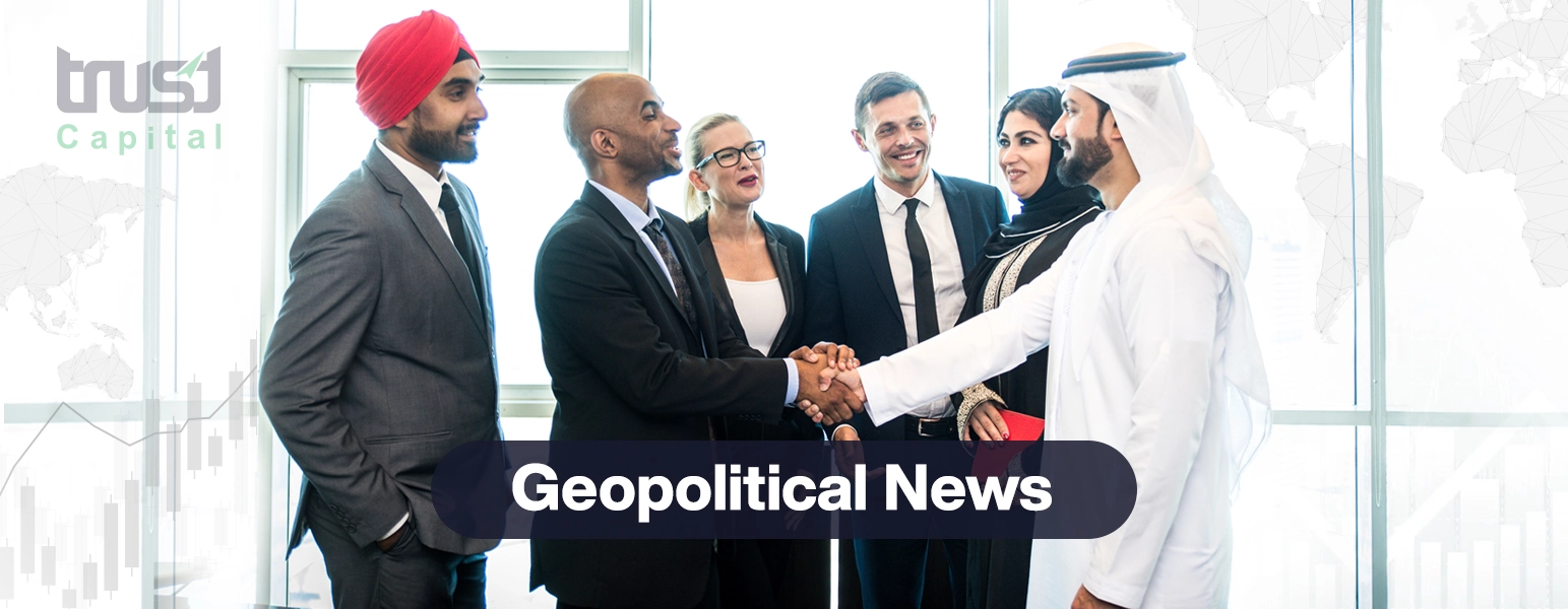 Trust Capital -  Geopolitical News
