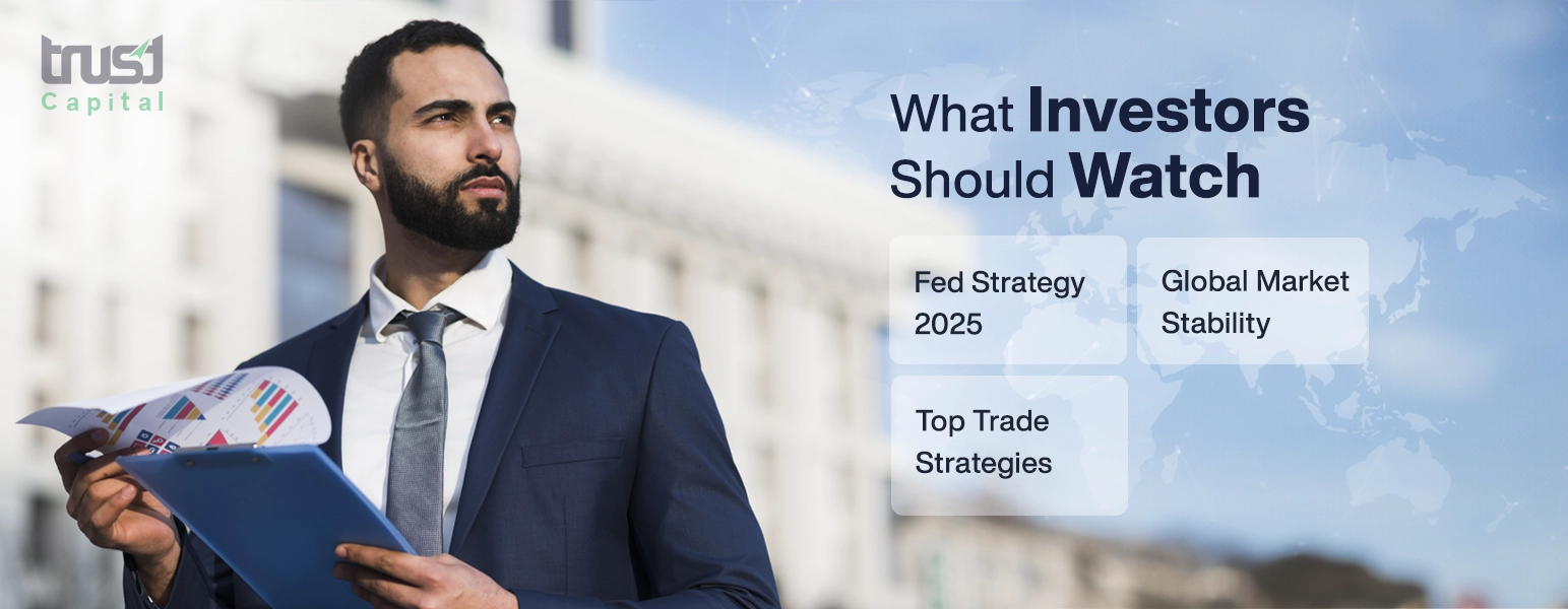 Trust Capital - Fed Market Outlook