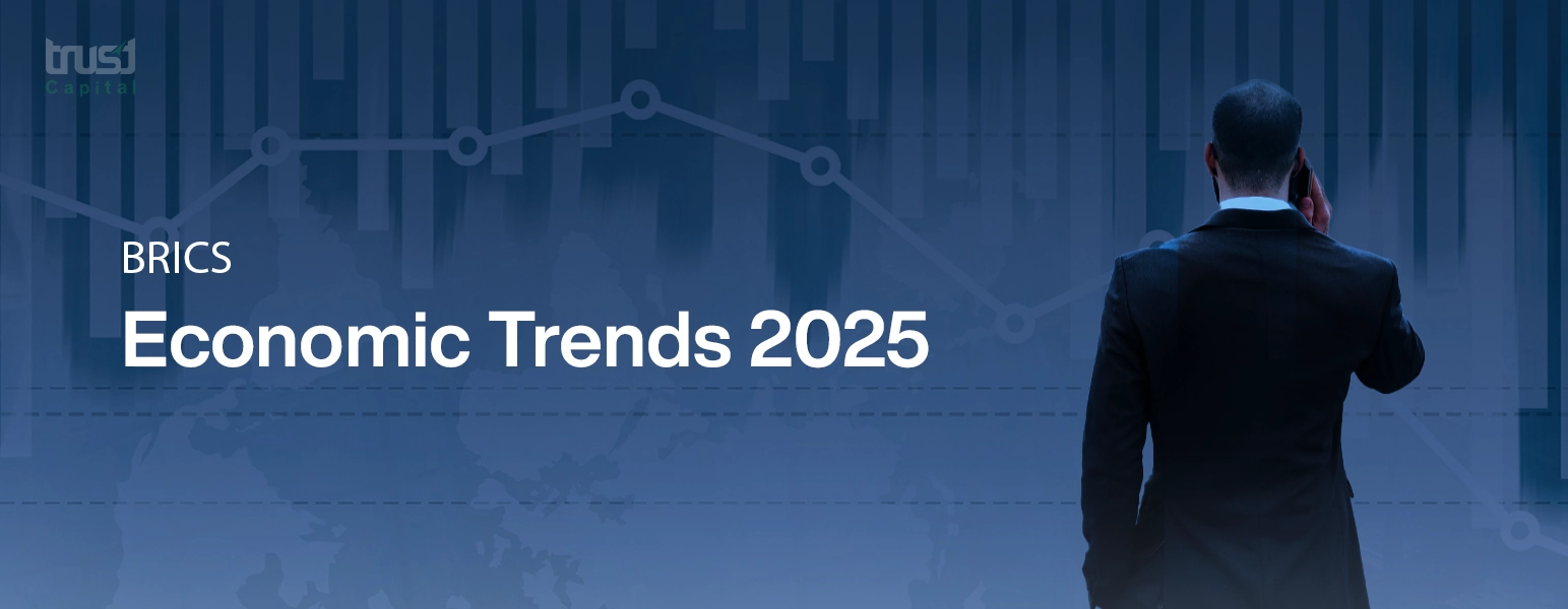 Trust Capital -  BRICS Economic Trends
