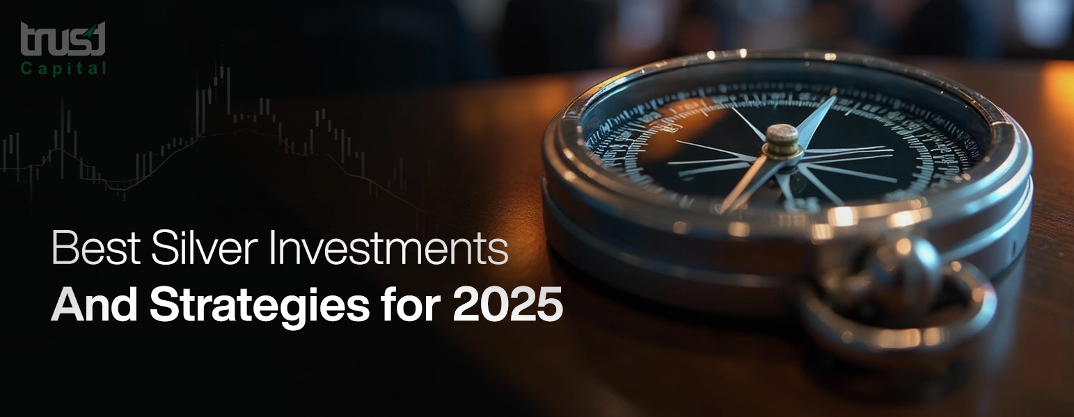 Trust Capital - Best Silver Investments